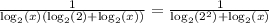 \frac{1}{\log_{2} (x)(\log_{2} (2)+\log_{2} (x))} =\frac{1}{\log_{2} (2^2)+\log_{2} (x)}