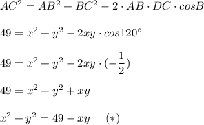 AC^2=AB^2+BC^2-2\cdot AB\cdot DC\cdot cosB49=x^2+y^2-2xy\cdot cos120^\circ 49=x^2+y^2-2xy\cdot (-\dfrac{1}{2})49=x^2+y^2+xyx^2+y^2=49-xy\ \ \ \ (*)
