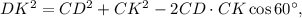 DK^2=CD^2+CK^2-2CD\cdot CK\cos60^\circ,