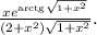 \frac{{x{e^{{\mathop{\rm arctg}\nolimits} \sqrt {1 + {x^2}} {{(2 + {x^2})\sqrt {1 + {x^2}} }}.