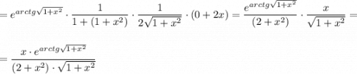 =e^{arctg\sqrt{1+x^2}}\cdot \dfrac{1}{1+(1+x^2)}\cdot \dfrac{1}{2\sqrt{1+x^2}}\cdot (0+2x)=\dfrac{e^{arctg\sqrt{1+x^2}}}{(2+x^2)}\cdot \dfrac{x}{\sqrt{1+x^2}}==\dfrac{x\cdot e^{arctg\sqrt{1+x^2}}}{(2+x^2)\cdot \sqrt{1+x^2}}
