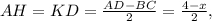 AH = KD = \frac{{AD - BC}}{2} = \frac{{4 - x}}{2},
