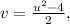 v = \frac{{{u^2} - 4}}{2},