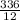 \frac{336}{12}