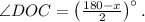 \angle DOC = \left( {\frac{{180 - x}}{2}} \right)^\circ .
