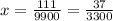 x=\frac{111}{9900}=\frac{37}{3300}