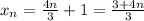 x_n=\frac{4n}{3}+1=\frac{3+4n}{3}