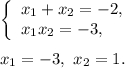 \left\{ \begin{array}{l}{x_1} + {x_2} = - 2,\\{x_1}{x_2} = - 3,\end{array} \right.{x_1} = - 3,\,\,{x_2} = 1.