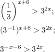 {\left( {\displaystyle\frac{1}{3}} \right)^{x + 6}} {3^{2x}};{({3^{ - 1}})^{x + 6}} {3^{2x}};{3^{ - x - 6}} {3^{2x}}.