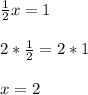 \frac{1}{2} x=12*\frac{1}{2} =2*1x=2