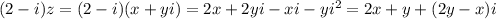 (2-i)z=(2-i)(x+yi)=2x+2yi-xi-yi^2=2x+y+(2y-x)i