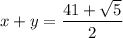 x+y=\dfrac{41+\sqrt{5} }{2}