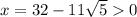 x=32-11\sqrt{5} 0
