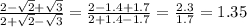 \frac{2 - \sqrt{2} + \sqrt{3} }{2 + \sqrt{2} - \sqrt{3} } = \frac{2 - 1.4 + 1.7}{2 + 1.4 - 1.7} = \frac{2.3}{1.7} = 1.35