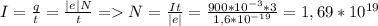 I = \frac{q}{t} = \frac{|e|N}{t} = N = \frac{It}{|e|} = \frac{900 * 10^{-3}*3}{1,6*10^{-19}} = 1,69 * 10^{19}