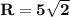 \bf R=5\sqrt2