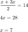 \displaystyle \frac{x+3x}{2}=144x=28x=7