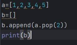 ів Що буде в результаті виконання фрагменту програми? a=[1,2,3,4,5] b=[] b.append(a.pop(2)) print(b)