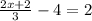 \frac{2x+2}{3} - 4=2