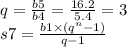 q = \frac{b5}{b4} = \frac{16.2}{5.4} = 3 \\ s7 = \frac{b1 \times ( {q}^{n} - 1)}{q - 1}