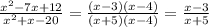 \frac{ {x}^{2} - 7x + 12}{ {x}^{2} + x - 20 } = \frac{(x - 3)(x - 4)}{(x + 5)(x - 4)} = \frac{x - 3}{x + 5}