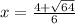 x = \frac{4 + \sqrt{64} }{6}