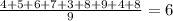 \frac{4+5+6+7+3+8+9+4+8}{9}=6