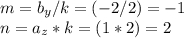 m = b_{y} / k = (-2 / 2) = -1\\n = a_{z} * k = (1 * 2) = 2