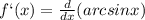 f`(x)=\frac{d}{dx} (arcsinx)